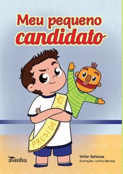 Meu pequeno candidato - Garbossa, Victor