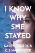 I Know Why She Stayed - Bild 1