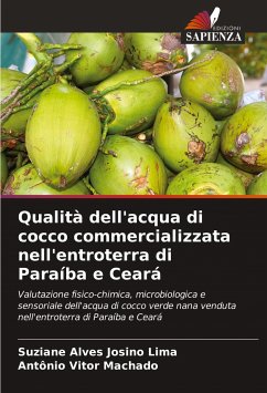 Qualità dell'acqua di cocco commercializzata nell'entroterra di Paraíba e Ceará - Josino Lima, Suziane Alves;Machado, Antônio Vitor