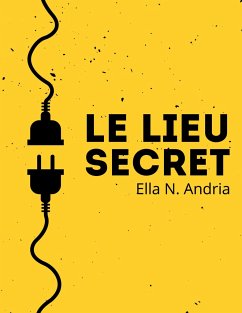 Le lieu secret - Andria, Ella N.