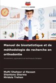 Manuel de biostatistique et de méthodologie de recherche en orthodontie