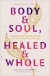 Body & Soul, Healed & Whole - Bild 1
