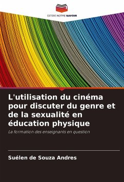 L'utilisation du cinéma pour discuter du genre et de la sexualité en éducation physique - Andres, Suélen de Souza
