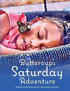 Buttercup's Saturday Adventure - Smith-Gargaro, Lisa