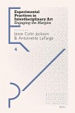 Experimental Practices in Interdisciplinary Art Experimental Practices in Interdisciplinary Art