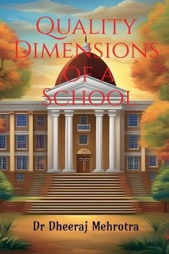 Quality Dimensions of a School - Dheeraj Mehrotra