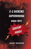 E-Z Dickens Superhrdina Kniha T&#344;etí