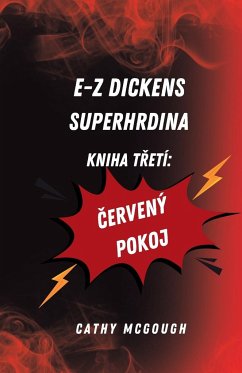 E-Z DICKENS SUPERHRDINA KNIHA T¿ETÍ CZECH EDITION - McGough, Cathy