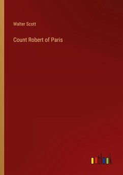 Count Robert of Paris - Scott, Walter