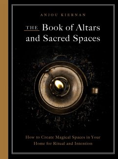 The Book of Altars and Sacred Spaces - Kiernan, Anjou