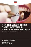 REMINÉRALISATION DES CARIES DENTAIRES - APPROCHE BIOMIMÉTIQUE