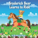 Broderick Bear Learns to Ride