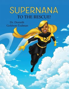 SuperNana to the Rescue! - Goldson-Todman, Dorreth