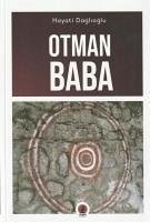 Otman Baba - Daglioglu, Hayati