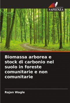 Biomassa arborea e stock di carbonio nel suolo in foreste comunitarie e non comunitarie - Wagle, Rajan