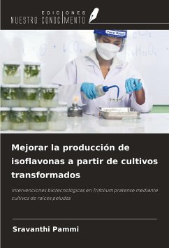 Mejorar la producción de isoflavonas a partir de cultivos transformados - Pammi, Sravanthi