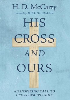 His Cross and Ours - McCarty, H D