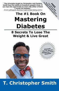 The #1 Book On Mastering Diabetes - Smith, T Christopher