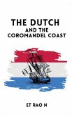 The Dutch and The Coromandel Coast The Dutch and The Coromandel Coast