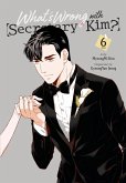 What's Wrong with Secretary Kim?, Vol. 6 What's Wrong with Secretary Kim?, Vol. 6