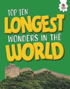 Cover Top Ten Longest Wonders in the World