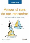 Amour et sens de nos rencontres