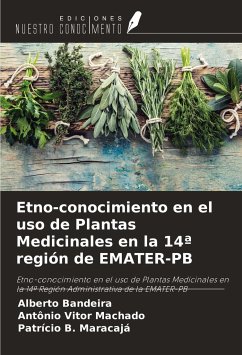 Etno-conocimiento en el uso de Plantas Medicinales en la 14ª región de EMATER-PB - Bandeira, Alberto; Machado, Antônio Vitor; Maracaja, Patrício B.