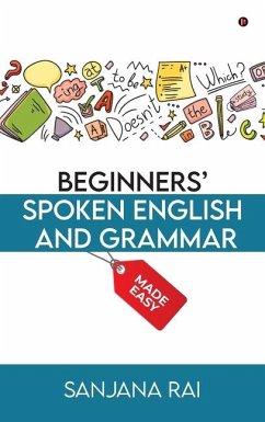 Beginners' Spoken English and Grammar - Sanjana Rai