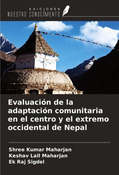 Evaluación de la adaptación comunitaria en el centro y el extremo occidental de Nepal - Maharjan, Shree Kumar; Maharjan, Keshav Lall; Sigdel, Ek Raj