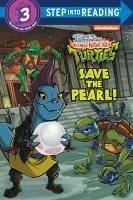Cover Save the Pearl! (Tales of the Teenage Mutant Ninja Turtles)