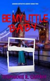 Be My Little Baby Be My Little Baby