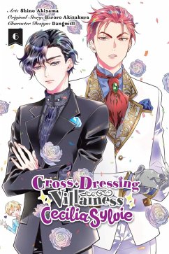 Cross-Dressing Villainess Cecilia Sylvie, Vol. 6 (Manga) - Akizakura, Hiroro