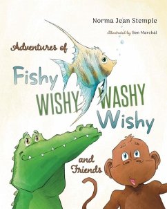 Adventures Of Fishy Wishy Washy Wishy And Friends - Stemple, Norma Jean