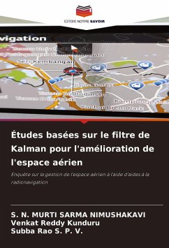 Études basées sur le filtre de Kalman pour l'amélioration de l'espace aérien - NIMUSHAKAVI, S. N. MURTI SARMA;Kunduru, Venkat Reddy;S. P. V., Subba Rao