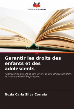 Garantir les droits des enfants et des adolescents - Correia, Nuzia Carla Silva