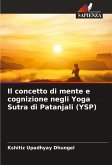 Il concetto di mente e cognizione negli Yoga Sutra di Patanjali (YSP)