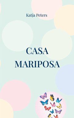 Casa Mariposa - Peters, Katja