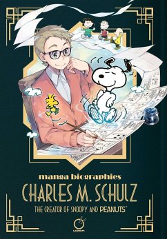 Manga Biographies: Charles M. Schulz - The Creator of Snoopy and Peanuts - Kuki, Yuzuru