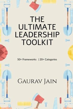 The Ultimate Leadership Toolkit - Gaurav Jain