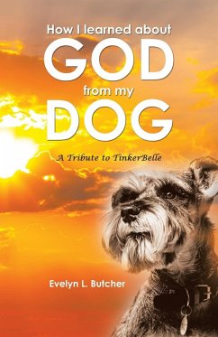 How I learned about GOD from my DOG - Butcher, Evelyn L.