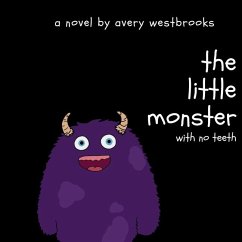 The Little Monster with No Teeth - Westbrooks, Avery