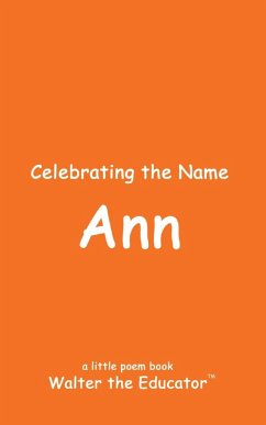 Celebrating the Name Ann - Walter the Educator