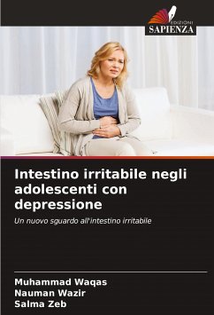 Intestino irritabile negli adolescenti con depressione - Waqas, Muhammad;Wazir, Nauman;Zeb, Salma