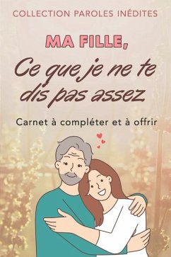 Ma fille, ce que je ne te dis pas assez - Bonhomme, Caroline