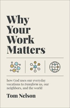 Why Your Work Matters - Nelson, Tom