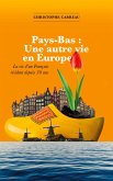 Pays-Bas: Une autre vie en Europe