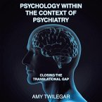 Psychology Within the Context of Psychiatry