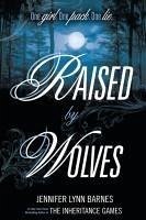 Raised by Wolves - Barnes, Jennifer Lynn