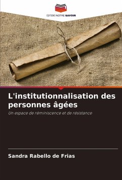 L'institutionnalisation des personnes âgées - Rabello de Frias, Sandra