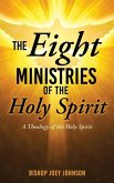 The Eight Ministries of the Holy Spirit